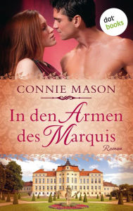 Title: In den Armen des Marquis: Roman, Author: Connie Mason