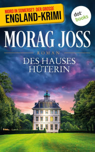Title: Des Hauses H terin: Roman, Author: Morag Joss