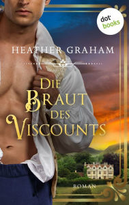 Title: Die Braut des Viscounts: Die Highland-Kiss-Saga - Band 4: Roman, Author: Heather Graham