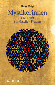 Title: Mystikerinnen: Die Kraft spiritueller Frauen, Author: Ulrike Voigt