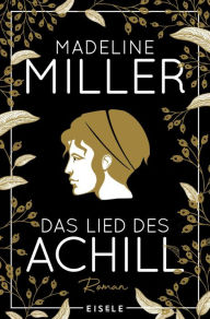 Title: Das Lied des Achill / The Song of Achilles, Author: Madeline Miller