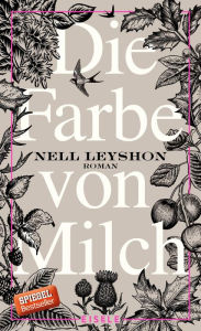 Title: Die Farbe von Milch: Roman, Author: Nell Leyshon