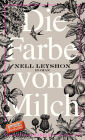 Die Farbe von Milch: Roman