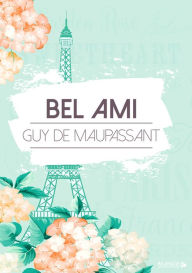 Title: Bel Ami, Author: Guy de Maupassant