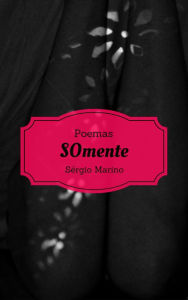 Title: Somente, Author: Sérgio Marino