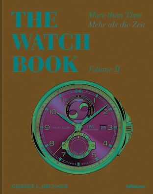 The Watch Book: More than Time II by Gisbert L. Brunner, Hardcover