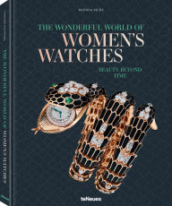 Title: The Wonderful World of Women's Watches: Beauty Beyond Time, Author: Gestalten