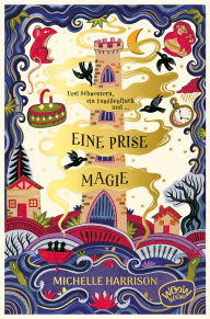 Title: Eine Prise Magie (Bd. 1), Author: Michelle Harrison