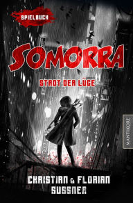Title: Somorra - Stadt der Lüge: Ein Fantasy-Spielbuch, Author: Christian Sussner