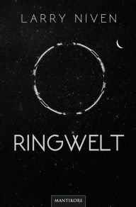 Title: Ringwelt: Ein Science Fiction Klassiker von Larry Niven, Author: Larry Niven