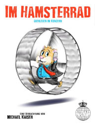 Title: Im Hamsterrad: Überleben im Konzern, Author: Michael Kaiser