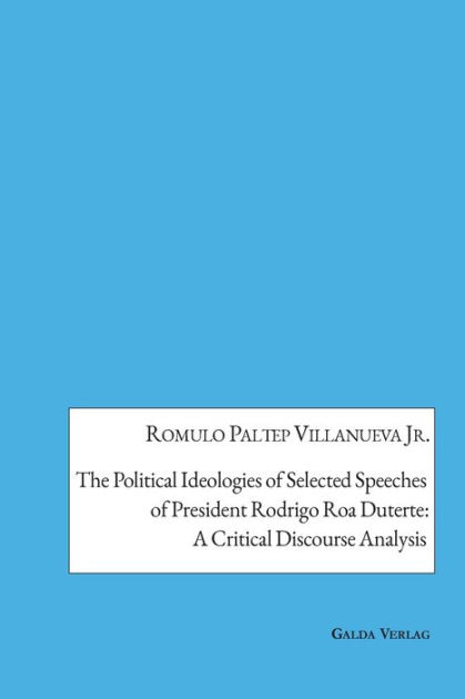 The Political Ideologies Of Selected Speeches Of President Rodrigo Duterte A Critical Discourse 