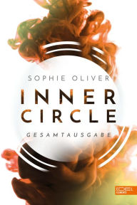 Title: Inner Circle Gesamtausgabe, Author: Sophie Oliver