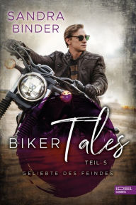 Title: Biker Tales: Geliebte des Feindes, Author: Sandra Binder