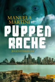 Title: Puppenrache: Jugendthriller, Author: Manuela Martini