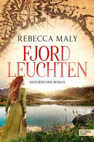 Title: Fjordleuchten, Author: Rebecca Maly