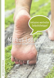 Title: Morbus Ledderhose: Ein Ratgeber mit ganzheitlichen Ansätzen, Author: Stefan Abt