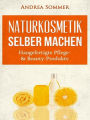 Naturkosmetik selber machen