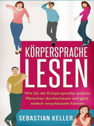 Title: Körpersprache lesen, Author: Sebastian Keller