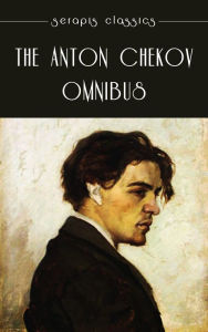 Title: The Anton Chekov Omnibus, Author: Anton Chekhov