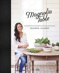 Title: Magnolia Table: Gemeinsam Kochen und Essen mit Familie und Freunden, Author: Joanna Gaines