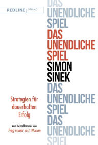 Title: Das unendliche Spiel: Strategien für dauerhaften Erfolg, Author: Simon Sinek