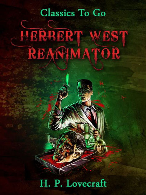 Herbert West Reanimator By H P Lovecraft Paperback Barnes Noble