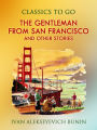 The Gentleman from San Francisco, and Other Stories