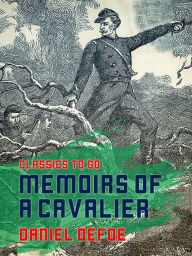 Title: Memoirs of a Cavalier, Author: Daniel Defoe