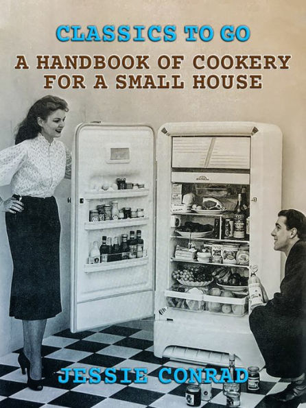 A Handbook of Cookery for a Small House
