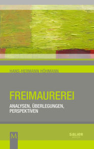 Title: Freimaurerei: Analysen, Überlegungen, Perspektiven, Author: Hans-Hermann Höhmann