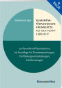 Elementarpädagogische Grundsätze auf den Punkt gebracht: Kita-Basiswissen für Erzieherinnen und Erzieher. 20 Fact-Sheets für Fortbildungen, Beratungsgespräche und zur Prüfungsvorbereitung