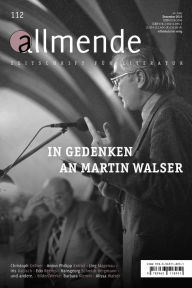 Title: Allmende 112 - Zeitschrift für Literatur: In Gedenken an Martin Walser, Author: Hansgeorg Schmidt-Bergmann