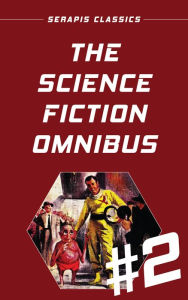 Title: The Science Fiction Omnibus #2 (Serapis Classics), Author: Mark Clifton