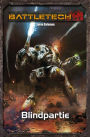 BattleTech Legenden 36: Blindpartie