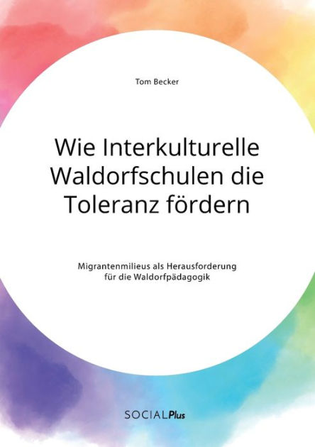 Wie Interkulturelle Waldorfschulen Die Toleranz Fï¿½rdern ...