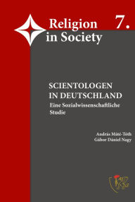 Title: Scientologen in Deutschland - Eine sozialwissenschaftliche Studie, Author: Prof. Dr. Dr. Máté-Tóth