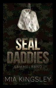 Title: SEAL Daddies: Sammelband, Author: Mia Kingsley