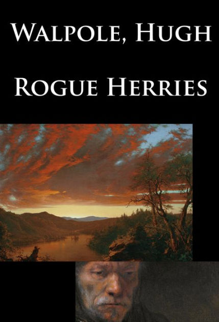 Rogue Herries: Classic By Hugh Walpole 