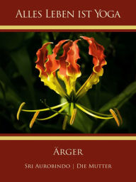 Title: Ärger, Author: Sri Aurobindo
