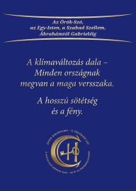 Title: A klï¿½mavï¿½ltozï¿½s dala - Minden orszï¿½gnak megvan a maga versszaka: A hosszï¿½ sï¿½tï¿½tsï¿½g ï¿½s a fï¿½ny, Author: Gabriele