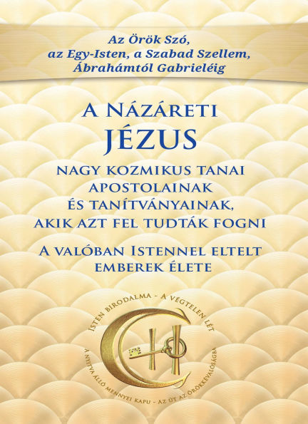 A Názáreti Jézus nagy kozmikus tanai