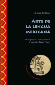 Title: Arte de la lengua mexicana, Author: Andrés de Olmos