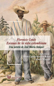 Title: Florencio Conde: Escenas de la vida colombiana, Author: Florencio Conde