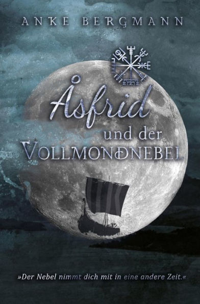 Åsfrid und der Vollmondnebel: Wikinger-Liebesroman