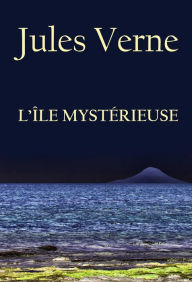 Title: L'Île mystérieuse: -, Author: Jules Verne