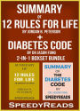 Summary of 12 Rules for Life: An Antidote to Chaos by Jordan B. Peterson + Summary of Diabetes Code by Dr Jason Fung 2-in-1 Boxset Bundle