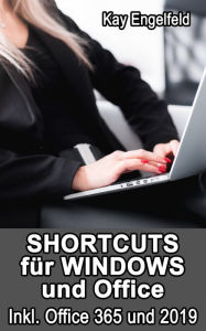 Title: Shortcuts für Windows und Office: Inkl. Office 365 und 2019, Author: Kay Engelfeld