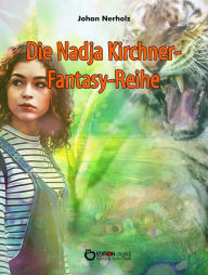 Title: Nadja-Kirchner-Fantasy-Reihe, Author: Johan Nerholz
