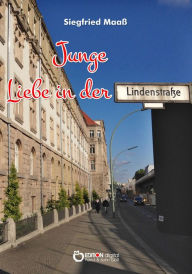 Title: Junge Liebe in der Lindenstraße, Author: Siegfried Maaß